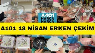 ERKEN ÇEKİM  A101 18 NİSAN 2024  A101 BU PERŞEMBE ÇOK GÜZEL ŞAHANE KAÇMAZ  A101 AKTÜEL ÜRÜNLER 