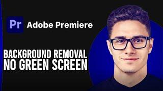 How To Remove Background From Video In Premiere Pro Without Green Screen