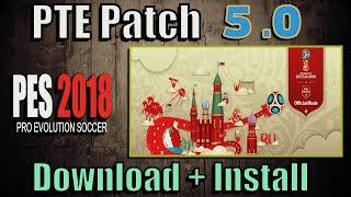 PES 2018 PTE Patch 5.0 + World Cup Mode  Install on PC