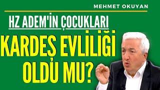 HZ Ademin Çocukları Birbirleri ile Evlendi mi? - Mehmet Okuyan