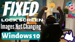 Lock Screen Images Not Changing in Windows 10 { 2024 } FIXED lock screen   eTechniz.com 