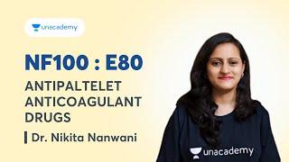 NF100 E80 Pharmacology Antipaltelet Anticoagulant Drugs with Dr. Nikita Nanwani