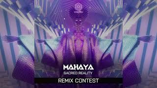 REMIX CONTEST Mahaya - Sacred Reality