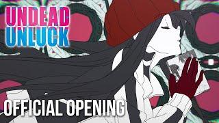 Undead Unluck  01 - Queen Bee  Official Opening Theme