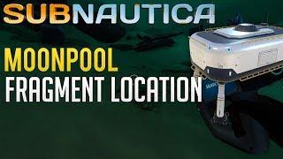 Best Location for Moonpool Fragments  Subnautica guide