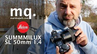 LEICA SUMMILUX SL 1.4 50mm - Ja oder Nein? Oder vielleicht Vielleicht?