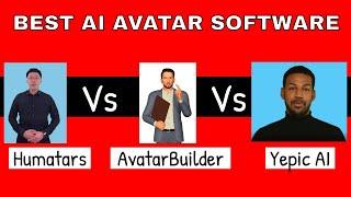 Humatars Synthesys Vs AvatarBuilder Vs Yepic AI - Which AI avatar service is best for you?