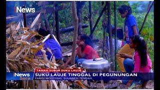 Mengintip Kehidupan Suku Lauje di Pegunungan Parigi Sulawesi Tengah - iNews Sore 2812