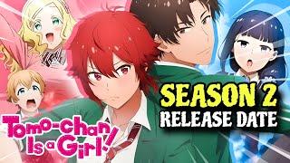 Tomo-chan is a Girl Season 2 Offecial RELEASE DATE Out.?  Hindi