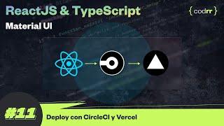 Deploy con CircleCI y Vercel  Clase 11  ReactJS + TypeScript + Material UI