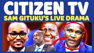 SAM GITUKUS LIVE DRAMA At CITIZEN TV Leaving Rutos CS Mbadi Stranded And EXPOSED -WATCH