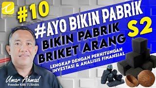 #AyoBikinPabrik - Bikin Pabrik Briket Arang Season 2 #10