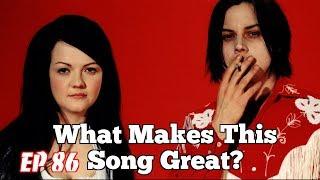 What Makes This Song Great? Seven Nation Army The White Stripes