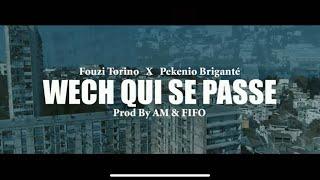 FOUZI TORINO FT. PEKENIO - Wech qui se passe Clip Officiel Prod by AM & FIFO