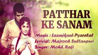 Patthar Ke Sanam Tujhe Humne Full Audio Song  Patthar Ke Sanam 1967  Mohammed Rafi Song