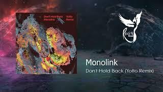 Monolink - Dont Hold Back Yotto Remix Embassy One