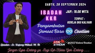 Ibadah KKR Penyambutan Jemaat baru GKII Kalvari Tarakan  28 September 2024