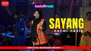 SAYANG - NAZMI NADIA Live Session