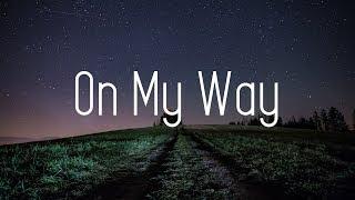 Alan Walker - On My Way Lyrics ft. Sabrina Carpenter & Farruko