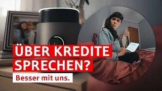 Kredittipps vom Sprachassistenten? Frag besser uns – der Sparkassen-Privatkredit mit Top-Beratung