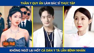 Thần Y Quy Ẩn Làm Bác Sĩ Thực Tập Không Ngờ Hốt Được Cả Dàn Y Tá Lẫn Bệnh Nhân  review phim