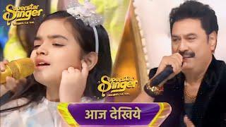 Khushi के पापा ने Kumar Sanu के साथ गाना गाया  Today episode superstar singer season 3