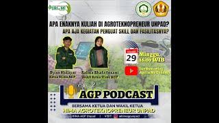 Agroteknopreneur Unpad - AGP Podcast Apa aja kegiatan penguat Skill dan Kompetensi di AGP Unpad