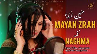 Mayan Zrah  Naghma  Pashto New Songs 2024  نغمه مئین زړه  Afghan  HD Video  Official Video