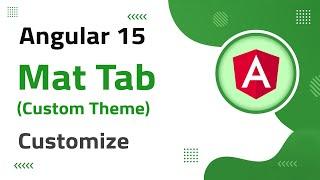 23 Mat Tab Customization Custom Theme Color in Angular 15  angular 15 tutorial