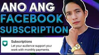 ANO ANG FACEBOOK SUBSCRIPTION SA FACEBOOK? LAHAT NG DAPAT MONG MALAMAN 