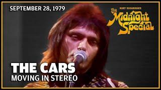 Moving in Stereo - The Cars  The Midnight Special