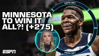 The Timberwolves to WIN IT ALL at +275 odds?  Erin Dolan weighs in  ESPN BET Live