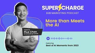 More than Meets the AI  Supercharge Marketing