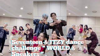 Seventeen & ITZY dance challenge  _WORLD & Sneakers 