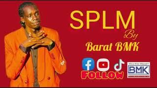 Splm by barat mk  - south sudan music