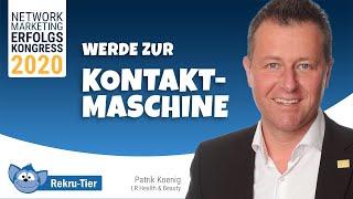 Patrik Koenig - Werde zur Network-Marketing KONTAKTMASCHINE