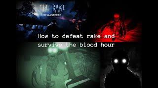 How To Defeat Rake And Survive Blood Hour The rake remastered