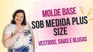 Forma Simples de Fazer Molde Base SOB MEDIDA PLUS SIZE pra Vestidos e BlusasMais fácil que imagina