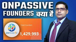 Onpassive क्या है  14 लाख founder का क्या होगा  onpassive ceo  onpassive founder