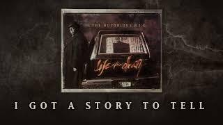 The Notorious B.I.G. - I Got A Story To Tell Official Audio