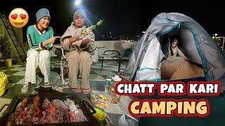 CHATT PAR KARI CAMPING  Armaan Malik