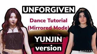 LE SSERAFIM Unforgiven- Dance Tutorial YUNJIN version