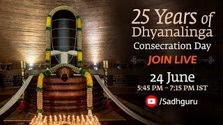 25 Years of Dhyanalinga Consecration Day  545 PM to 730 PM