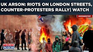 UK Arson In Visuals Riots On London Streets Counter-Protesters Rally Stabbing Sparks Violence