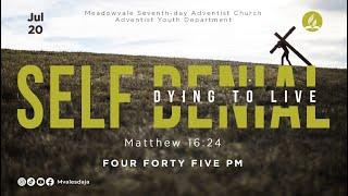 “Self Denial Dying to Live  AY Programme  Sabbath July 20