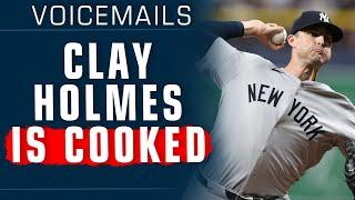 Voicemails Clay Holmes is a DISASTER Yankees bullpen implodes again