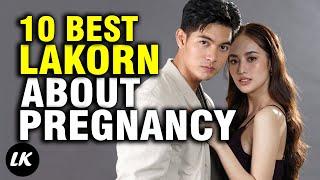 Top 10 Thailand Drama About Pregnancy