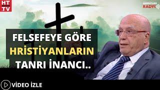 Felsefeye Göre Hristiyanların Tanrı İnancı