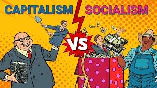 CAPITALISM The Rich Mans Choice vs SOCIALISM The Poor Mans Choice