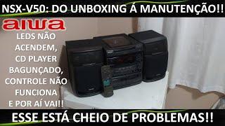 Aiwa NSX-V50 Do unboxing á Manutenção